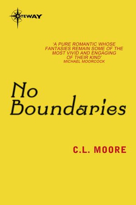 No Boundaries (ebok) av C.L. Moore