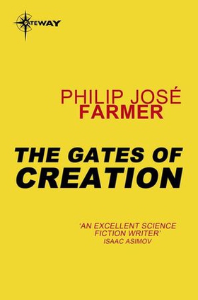 The Gates of Creation (ebok) av Philip Jose Farmer