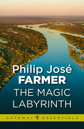 The Magic Labyrinth (ebok) av Philip Jose Farmer