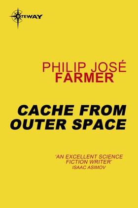 Cache from Outer Space (ebok) av Philip Jose Farmer