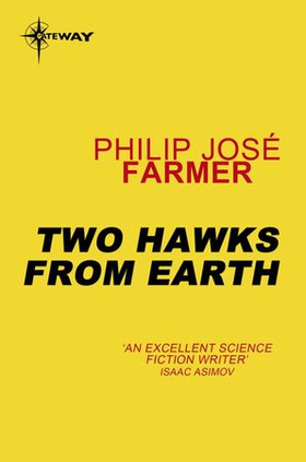Two Hawks from Earth (ebok) av Philip Jose Farmer