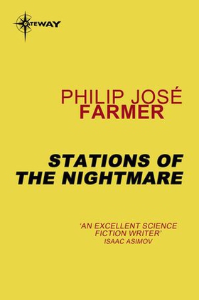 Stations of the Nightmare (ebok) av Philip Jose Farmer