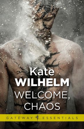 Welcome, Chaos (ebok) av Kate Wilhelm