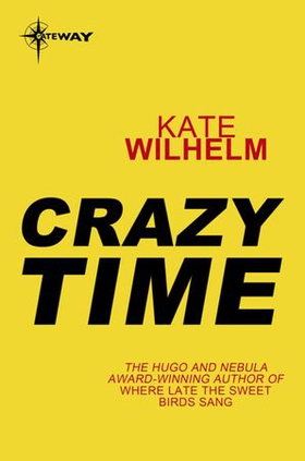 Crazy Time (ebok) av Kate Wilhelm