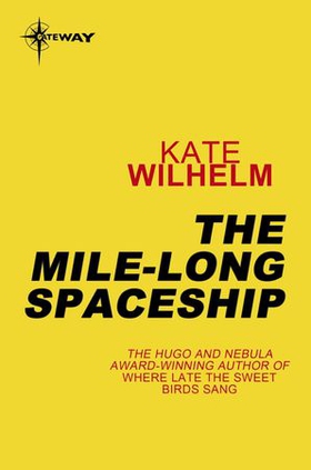 The Mile-Long Spaceship (ebok) av Kate Wilhelm