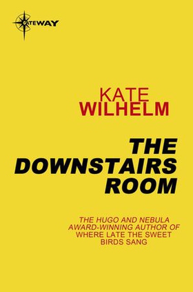 The Downstairs Room (ebok) av Kate Wilhelm