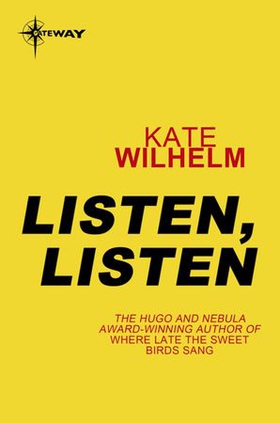Listen, Listen (ebok) av Kate Wilhelm