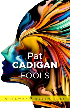 Fools (ebok) av Pat Cadigan