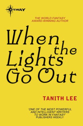 When the Lights Go Out (ebok) av Tanith Lee