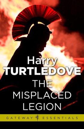 The Misplaced Legion - Videssos Book 1 (ebok) av Harry Turtledove