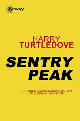 Sentry Peak (ebok) av Harry Turtledove