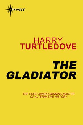 The Gladiator (ebok) av Harry Turtledove