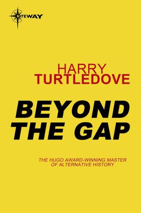 Beyond the Gap (ebok) av Harry Turtledove