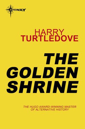 The Golden Shrine (ebok) av Harry Turtledove