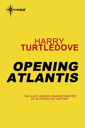 Opening Atlantis (ebok) av Harry Turtledove