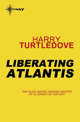 Liberating Atlantis (ebok) av Harry Turtledove