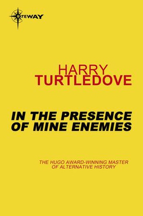 In the Presence of Mine Enemies (ebok) av Harry Turtledove