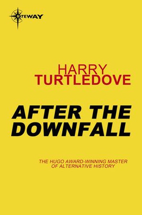 After the Downfall (ebok) av Harry Turtledove
