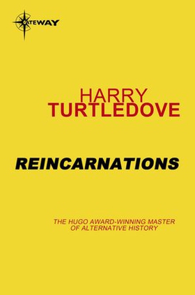 Reincarnations (ebok) av Harry Turtledove