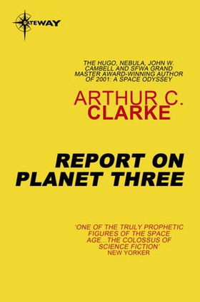 Report on Planet Three (ebok) av Arthur C. Clarke