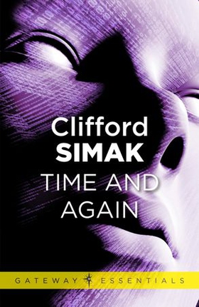 Time and Again (ebok) av Clifford D. Simak