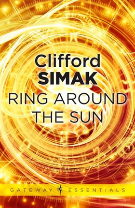 Ring Around the Sun (ebok) av Clifford D. Simak