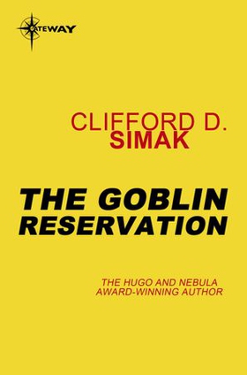 The Goblin Reservation (ebok) av Clifford D. Simak