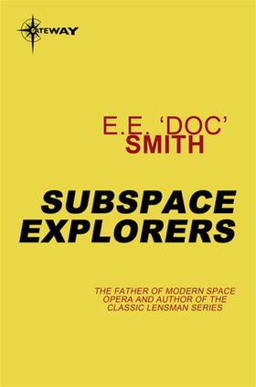 Subspace Explorers (ebok) av E.E. 'Doc' Smith