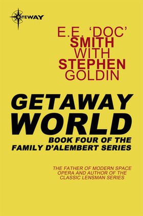 Getaway World - Family d'Alembert Book 4 (ebok) av E.E. 'Doc' Smith