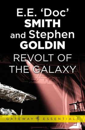 Revolt of the Galaxy - Family d'Alembert Book 10 (ebok) av E.E. 'Doc' Smith