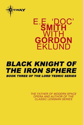 Black Knight of the Iron Sphere (ebok) av E.E. 'Doc' Smith