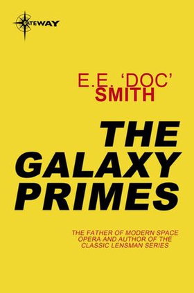 The Galaxy Primes (ebok) av E.E. 'Doc' Smith