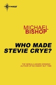 Who Made Stevie Crye?