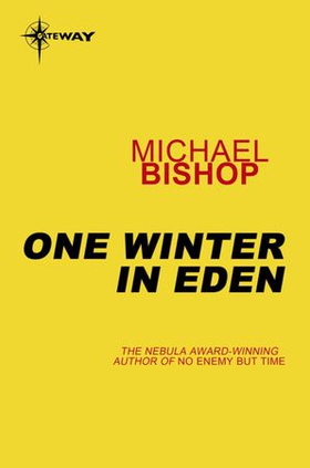 One Winter in Eden (ebok) av Michael Bishop