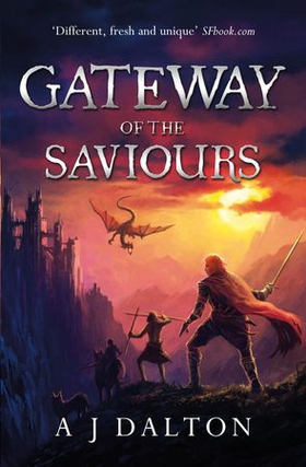 Gateway of the Saviours (ebok) av A J Dalton