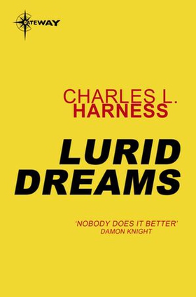 Lurid Dreams (ebok) av Charles L. Harness