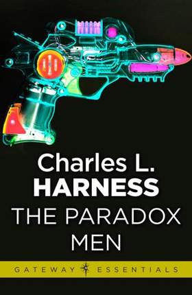 The Paradox Men (ebok) av Charles L. Harness