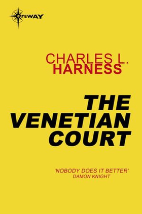 The Venetian Court (ebok) av Charles L. Harness