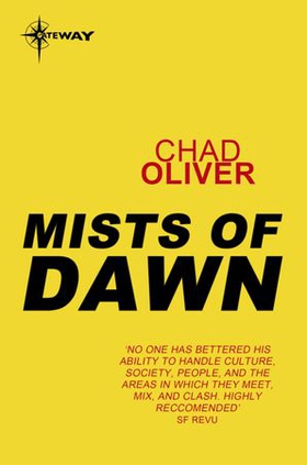 Mists of Dawn (ebok) av Chad Oliver