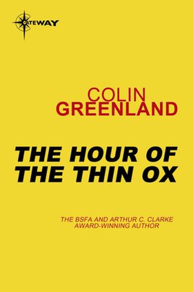 The Hour of the Thin Ox (ebok) av Colin Greenland