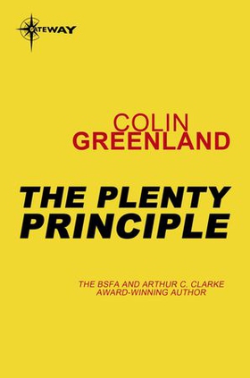 The Plenty Principle (ebok) av Colin Greenland