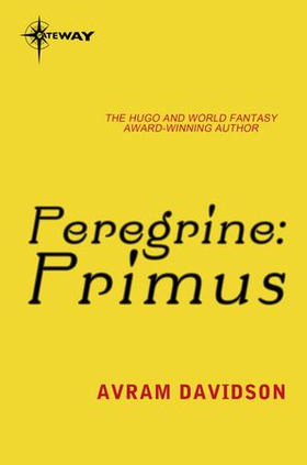 Peregrine: Primus (ebok) av Avram Davidson