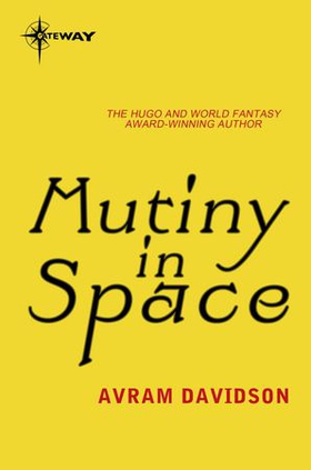 Mutiny in Space (ebok) av Avram Davidson