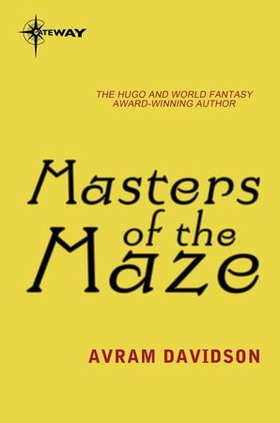 Masters of the Maze (ebok) av Avram Davidson