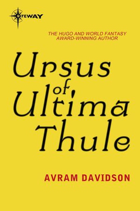 Ursus of Ultima Thule (ebok) av Avram Davidson