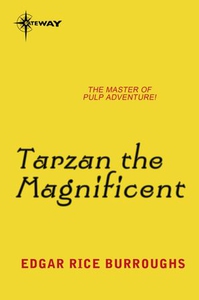 Tarzan the Magnificent (ebok) av Edgar Rice B