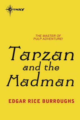 Tarzan and the Madman (ebok) av Edgar Rice Burroughs