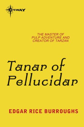 Tanar of Pellucidar - Pellucidar Book 3 (ebok) av Edgar Rice Burroughs