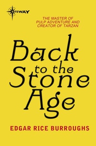 Back to the Stone Age (ebok) av Edgar Rice Bu