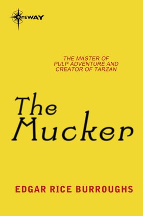 The Mucker (ebok) av Edgar Rice Burroughs